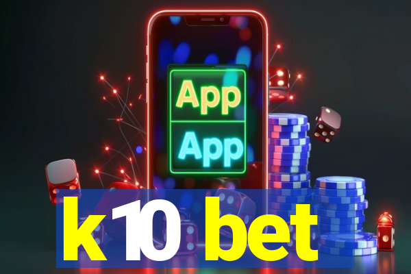 k10 bet